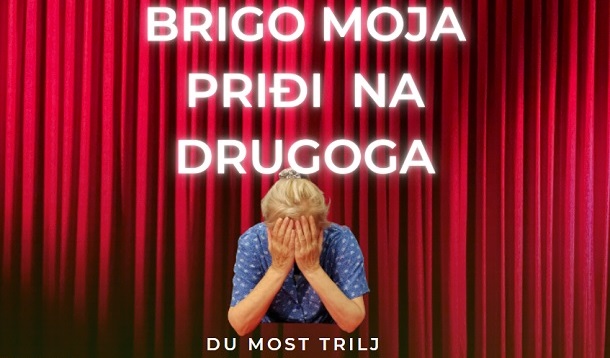 BRIGO MOJA PRIDI NA DRUGOGA BRIGO MOJA PRIDI NA DRUGOGA