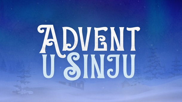 ADVENT U SINJU ADVENT U SINJU